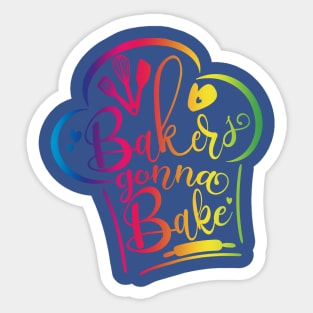 bakers gonna bake 2 Sticker